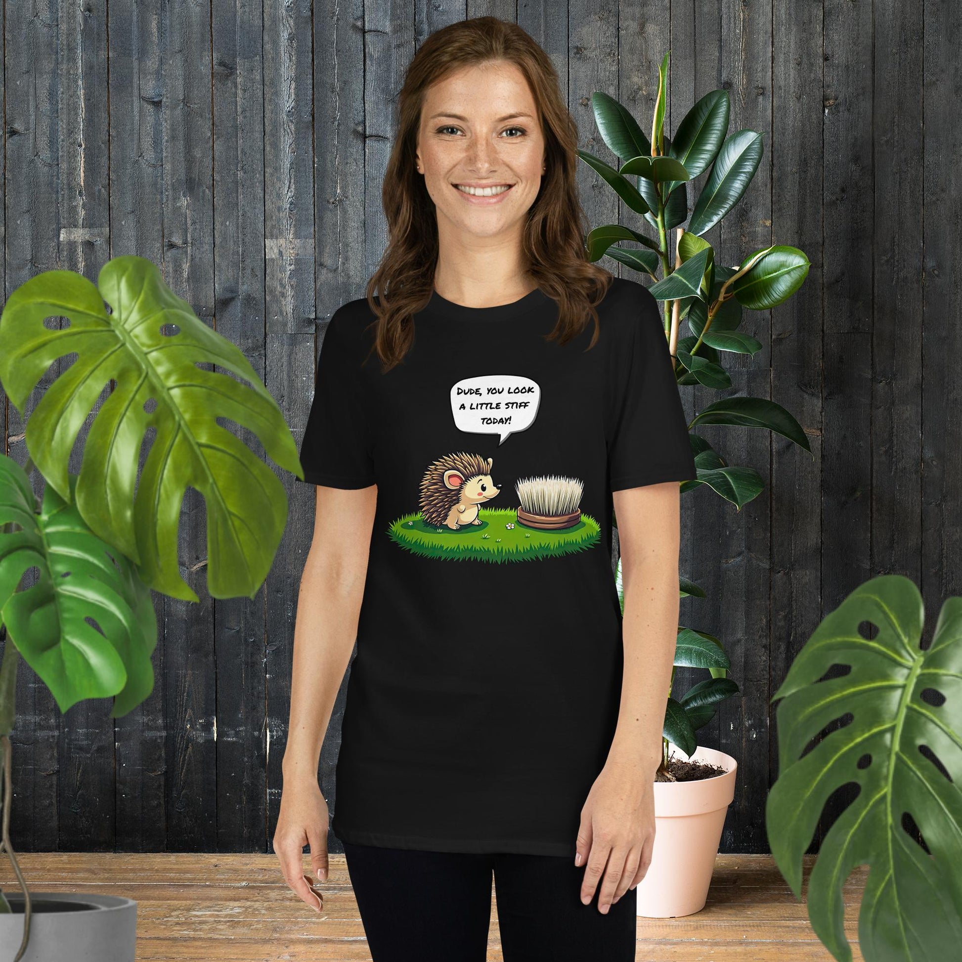Funny hedgehog graphic tee with 'Dude, you look a little stiff today!' speech bubble, unisex cotton t-shirt for pet lovers