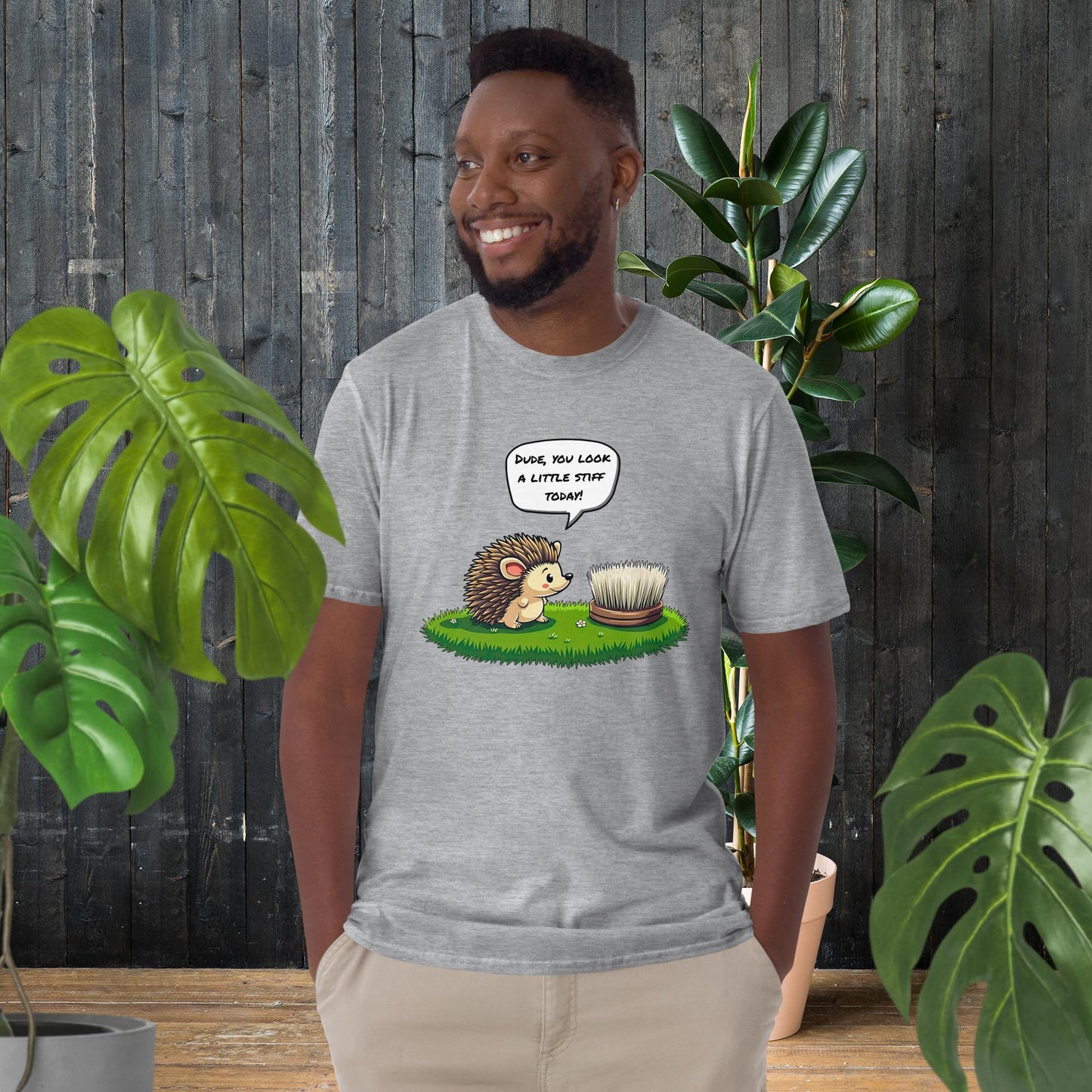Funny hedgehog graphic tee with 'Dude, you look a little stiff today!' caption, unisex soft cotton shirt for pet lovers